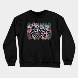 Personalized Furthur Name Vintage Styles Gift 70s 80s 90s Crewneck Sweatshirt